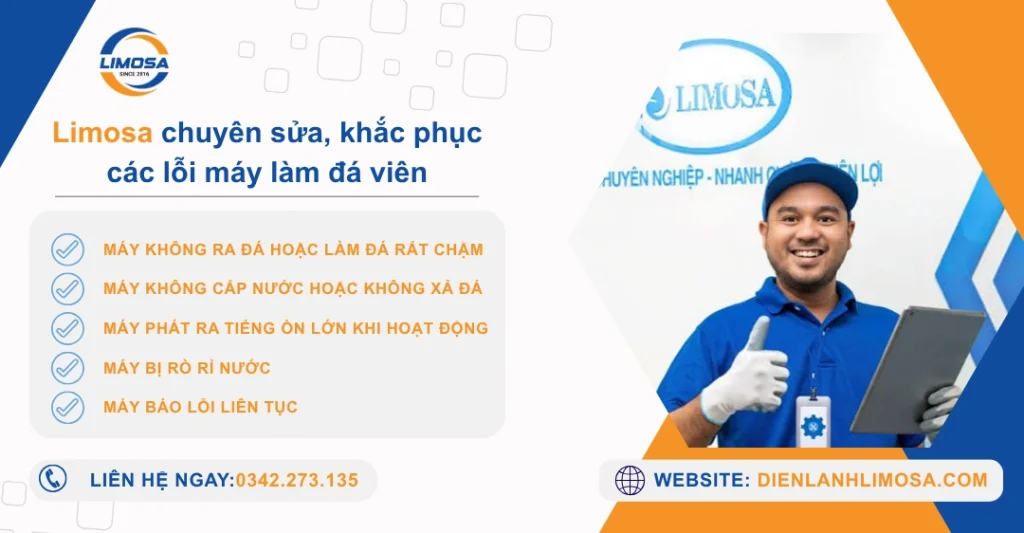 Điện lạnh Limosa hỗ trợ xử lý các lỗi máy làm đá viên nhanh gọn, hiệu quả